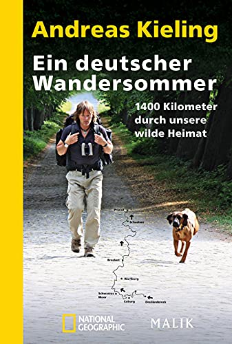 Ein deutscher Wandersommer: 1400 Kilometer durch unsere wilde Heimat von PIPER